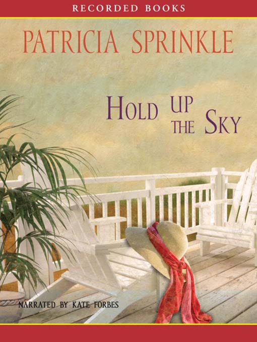 Title details for Hold Up the Sky by Patricia Sprinkle - Available